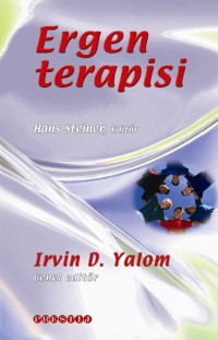 Ergen Terapisi  - İrvin D. Yalom - Ana Fikri