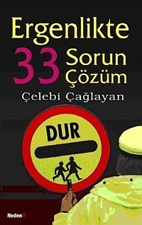 Ergenlikte 33 Sorun 33 Çözüm - Çelebi Çağlayan - Ana Fikri