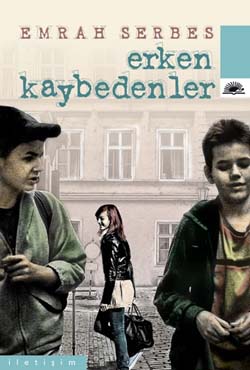 Erken Kaybedenler - Emrah Serbes - Ana Fikri