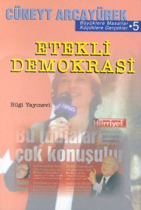 Etekli Demokrasi - Cüneyt Arcayürek - Ana Fikri