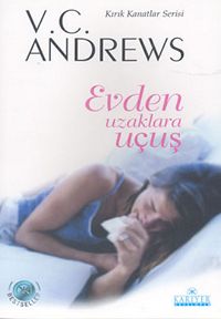 Evden Uzaklara Uçuş - V. C. Andrews - Ana Fikri