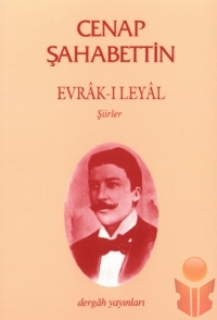 Evrak-ı Leyal - Cenap Şahabettin - Ana Fikri