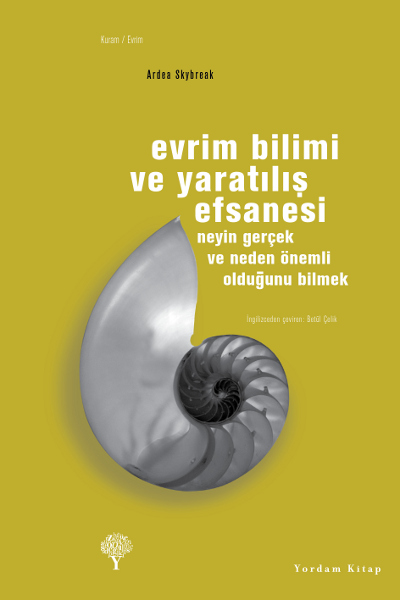 Evrim Bilimi ve Yaratılış Efsanesi - Ardea Skybreak - Ana Fikri