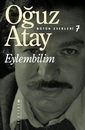 Eylembilim - Oğuz Atay - Ana Fikri