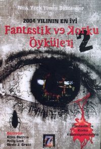 Fantastik ve Korku Öyküleri 2 - Kolektif - Ana Fikri