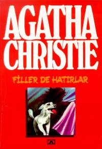 Filler de Hatırlar - Agatha Christie - Ana Fikri