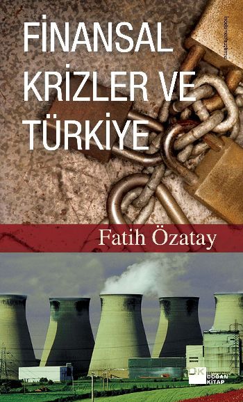 Finansal Krizler ve Türkiye - Fatih Özatay - Ana Fikri