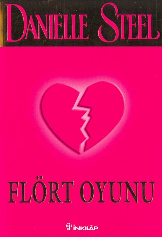 Flört Oyunu - Danielle Steel - Ana Fikri