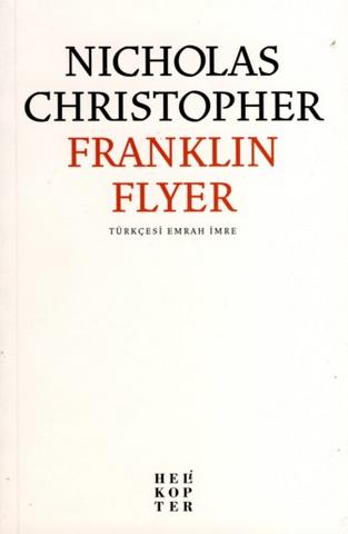 Franklin Flyer - Nicholas Christopher - Ana Fikri