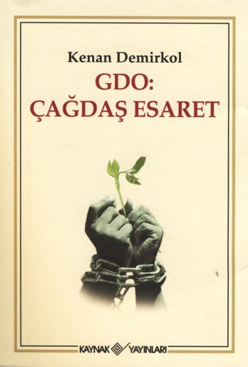 GDO: Çağdaş Esaret - Kenan Demirkol  - Ana Fikri