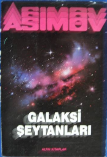 Galaksi Şeytanları - Isaac Asimov - Ana Fikri