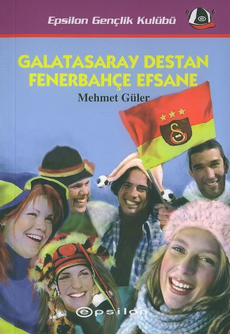 Galatasaray Destan Fenerbahçe Efsane - Mehmet Güler - Ana Fikri