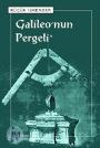 Galileo'nun Pergeli - Küçük İskender - Ana Fikri