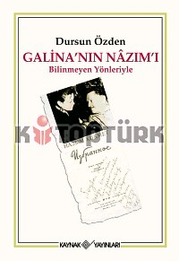 Galina'nın Nazım'ı - Dursun Özden - Ana Fikri