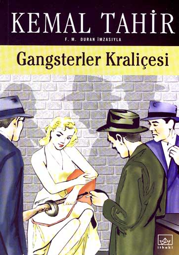 Gangsterler Kraliçesi - Kemal Tahir - Ana Fikri