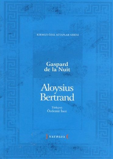 Gaspard de la Nuit - Aloysius Bertrand - Ana Fikri