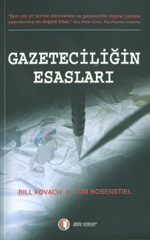 Gazeteciliğin Esasları - Bill Kovach - Ana Fikri