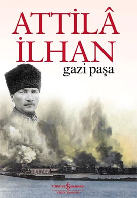 Gazi Paşa - Attila İlhan - Ana Fikri