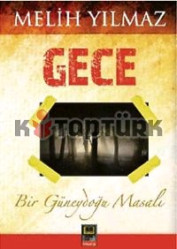 Gece Bir Güneydoğu Masalı - Melih Yılmaz - Ana Fikri