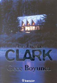 Gece Boyunca - Mary Higgins Clark - Ana Fikri