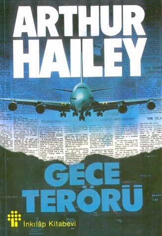 Gece Terörü - Arthur Haıley - Ana Fikri