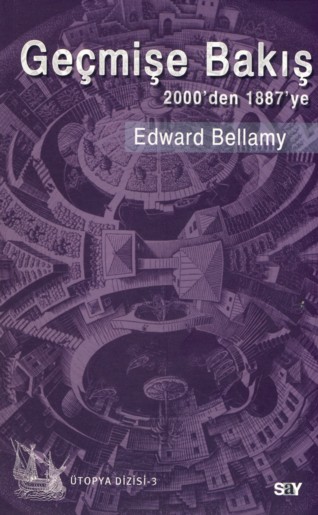 Geçmişe Bakış - Edward Bellamy - Ana Fikri