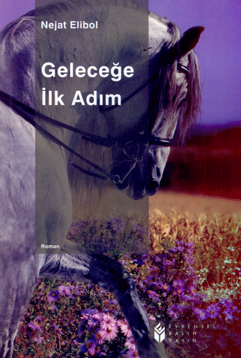 Geleceğe İlk Adım - Nejat Elibol - Ana Fikri