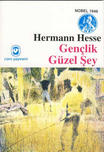Gençlik Güzel Şey - Hermann Hesse - Ana Fikri