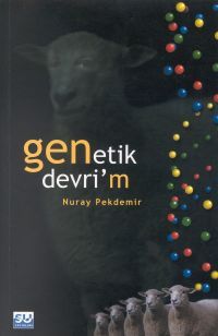 Genetik Devri'm - Nuray Pekdemir - Ana Fikri