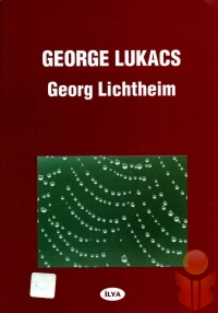George Lukacs - Georg Lichtheim - Ana Fikri