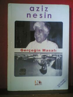 Gerçeğin Masalı - Aziz Nesin - Ana Fikri