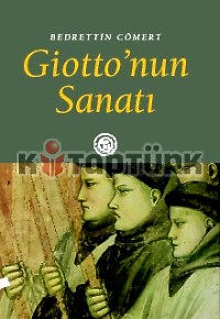 Giotto'nun Sanatı - Bedrettin Cömert - Ana Fikri