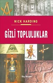 Gizli Topluluklar - Nick Harding - Ana Fikri