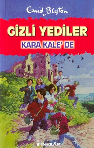 Gizli Yediler - Kara Kalede 4 - Enid Blyton - Ana Fikri