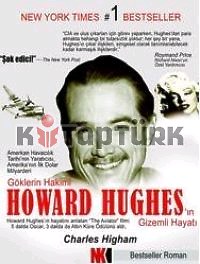 Göklerin Hakimi Howard Hughes'in Gizemli Hayatı - Charles Higham - Ana Fikri