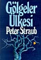 Gölgeler Ülkesi - Peter Straub - Ana Fikri