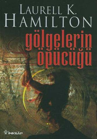 Gölgelerin Öpücüğü - Laurell K. Hamilton - Ana Fikri