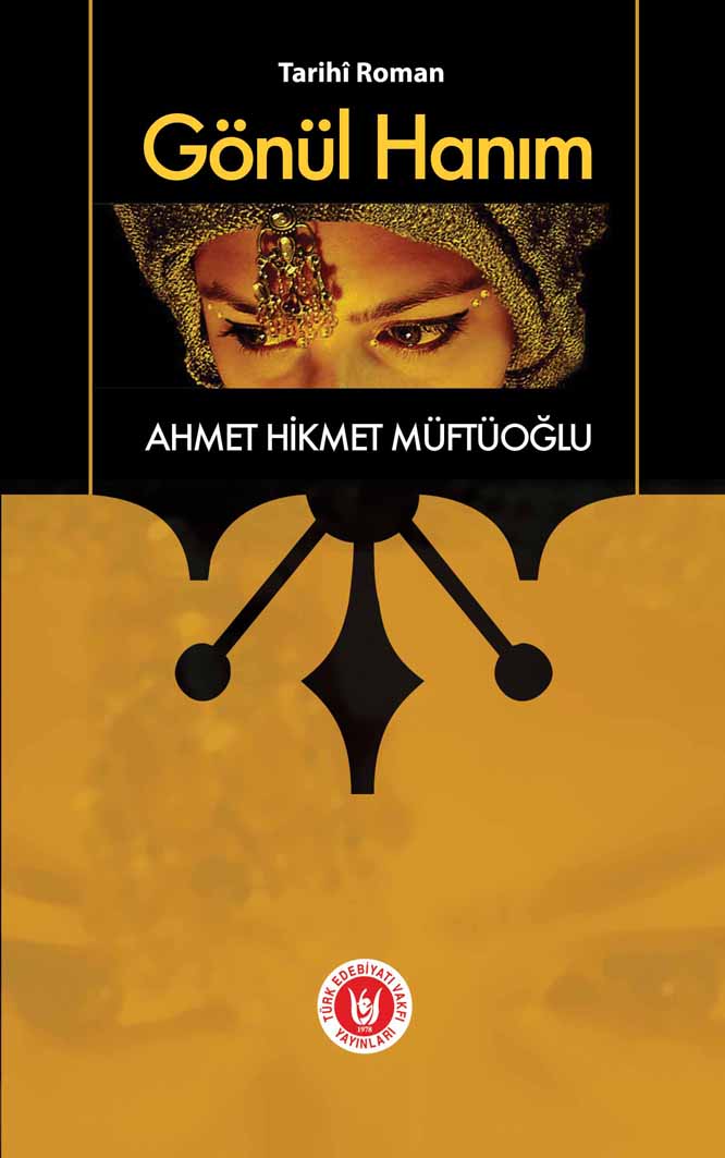 Gönül Hanım - Ahmet Hikmet Müftüoğlu - Ana Fikri