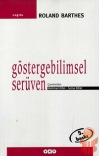 Göstergebilimsel Serüven - Roland Barthes - Ana Fikri