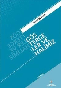 Göstergeler ve Halimiz - Yusuf Devran - Ana Fikri