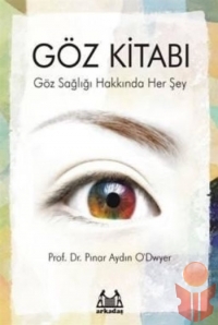 Göz Kitabı - Pınar Aydın O'Dwyer - Ana Fikri