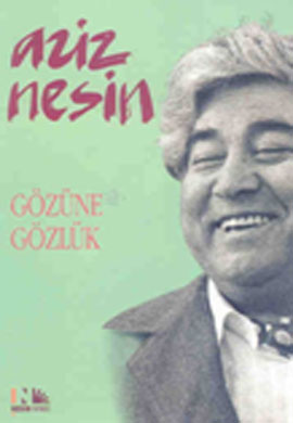 Gözüne Gözlük - Aziz Nesin - Ana Fikri