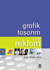Grafik Tasarım ve Reklam - Ulufer Teker - Ana Fikri