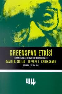 Greenspan Etkisi Dünya Piyasalarını Harekete Geçiren Sözler - Jeffrey L. Cruikshank - Ana Fikri