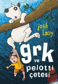 Grk ve Pelotti Çetesi - Josh Lacey - Ana Fikri