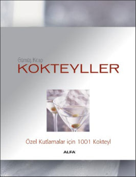 Gümüş Kitap Kokteyller - (Editör) Rana Gürtuna - Ana Fikri