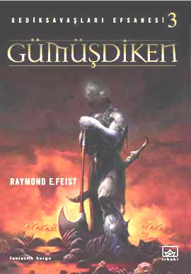 Gümüşdiken - Gedik Savaşları Efsanesi 3 - Raymond E. Feist - Ana Fikri