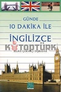 Günde 10 Dakika ile İngilizce - Belkıs Çorakçı Dişbudak - Ana Fikri