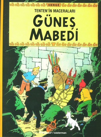 Güneş Mabedi / Tenten'in Maceraları - Herge - Ana Fikri