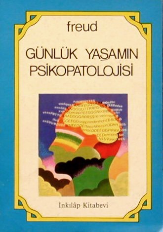 Günlük Yaşamın Pisikopatolojisi - Sigmund Freud - Ana Fikri